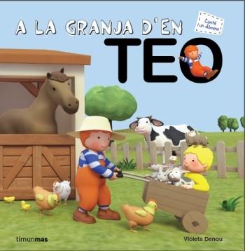 A LA GRANJA D'EN TEO | 9788499329482 | VIOLETA DENOU | Llibreria L'Illa - Llibreria Online de Mollet - Comprar llibres online