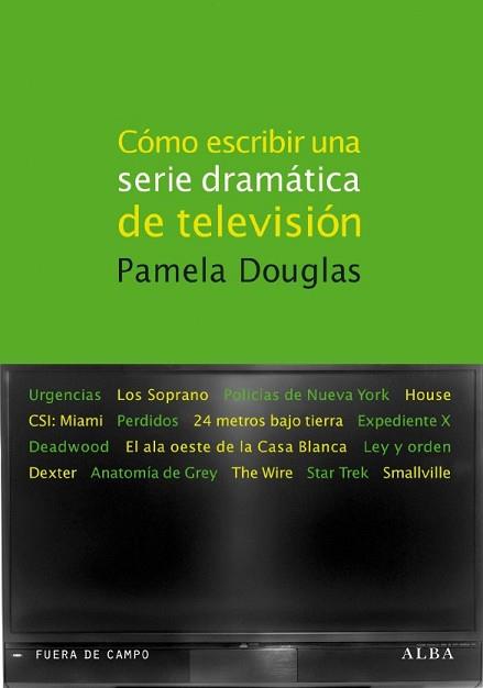 COMO ESCRIBIR UNA SERIE DRAMATICA DE TELEVISION | 9788484286103 | DOUGLAS, PAMELA | Llibreria L'Illa - Llibreria Online de Mollet - Comprar llibres online