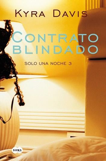 CONTRATO BLINDADO (SOLO UNA NOCHE III) | 9788483655726 | DAVIS, KYRA | Llibreria L'Illa - Llibreria Online de Mollet - Comprar llibres online