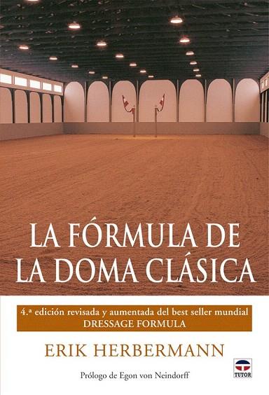 FORMULA DE LA DOMA CLASICA, LA | 9788479028527 | HERBERMANN, ERIK | Llibreria L'Illa - Llibreria Online de Mollet - Comprar llibres online