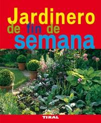 JARDINERO DE FIN DE SEMANA | 9788492678747 | VARIOS AUTORES | Llibreria L'Illa - Llibreria Online de Mollet - Comprar llibres online