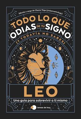 LEO: TODO LO QUE ODIAS DE TU SIGNO Y TODAVÍA NO SABES | 9788419812865 | ESTUDIO PE S.A.C./CHARAS VEGA (@CHARCASTROLOGY) | Llibreria L'Illa - Llibreria Online de Mollet - Comprar llibres online