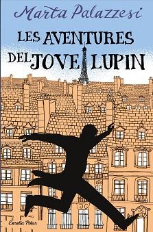 AVENTURES DEL JOVE LUPIN, LES | 9788413895109 | PALAZZESI, MARTA | Llibreria L'Illa - Llibreria Online de Mollet - Comprar llibres online