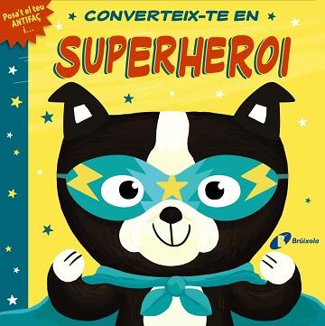 CONVERTEIX-TE EN SUPERHEROI | 9788413491332 | LLOYD, ROSAMUND | Llibreria L'Illa - Llibreria Online de Mollet - Comprar llibres online