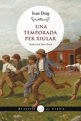 TEMPORADA PER XIULAR, UNA | 9788419474049 | DOIG, IVAN | Llibreria L'Illa - Llibreria Online de Mollet - Comprar llibres online