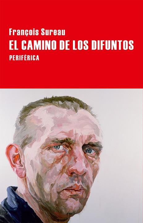 CAMINO DE LOS DIFUNTOS, EL | 9788416291205 | SUREAU, FRANÇOIS | Llibreria L'Illa - Llibreria Online de Mollet - Comprar llibres online