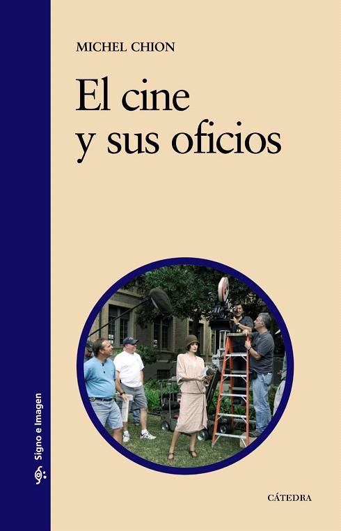 CINE Y SUS OFICIOS, EL | 9788437625485 | CHION, MICHEL | Llibreria L'Illa - Llibreria Online de Mollet - Comprar llibres online