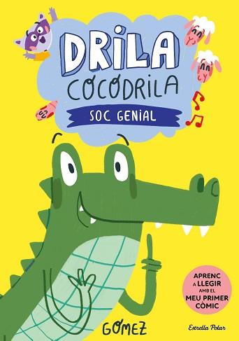 DRILA COCODRILA 2. SOC GENIAL | 9788413896199 | GÓMEZ | Llibreria L'Illa - Llibreria Online de Mollet - Comprar llibres online