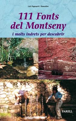 111 FONTS DEL MONTSENY I MOLTS INDRETS PER DESCOBRIR | 9788495695185 | PAGESPETIT BLANCAFORT, LLUIS | Llibreria L'Illa - Llibreria Online de Mollet - Comprar llibres online