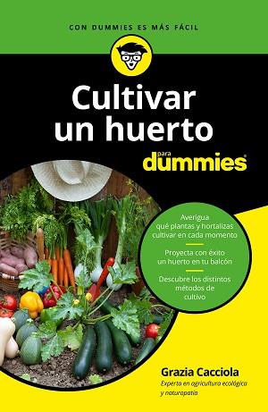 CULTIVAR UN HUERTO PARA DUMMIES | 9788432904387 | CACCIOLA, GRAZIA | Llibreria L'Illa - Llibreria Online de Mollet - Comprar llibres online