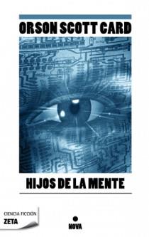 HIJOS DE LA MENTE | 9788498724653 | SCOTT CARD, ORSON | Llibreria L'Illa - Llibreria Online de Mollet - Comprar llibres online