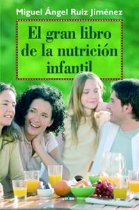 GRAN LIBRO NUTRICION INFANTIL | 9788497543132 | RUIZ JIMÉNEZ. M. A. | Llibreria L'Illa - Llibreria Online de Mollet - Comprar llibres online