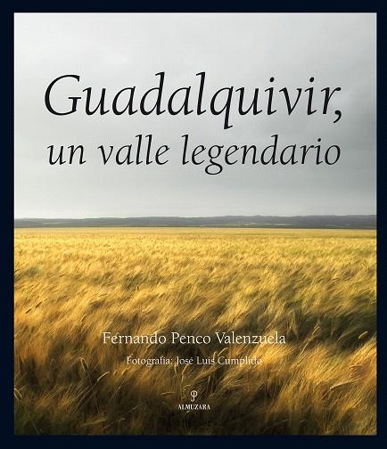 GUADALQUIVIR. UN VALLE LEGENDARIO | 9788496968912 | PENCO VALENZUELA, FERNANDO | Llibreria L'Illa - Llibreria Online de Mollet - Comprar llibres online