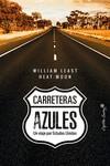 CARRETERAS AZULES | 9788494808692 | LEAST, WILLIAM | Llibreria L'Illa - Llibreria Online de Mollet - Comprar llibres online