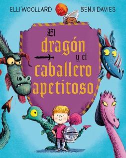 DRAGÓN Y EL CABALLERO APETITOSO, EL | 9788416648627 | WOOLLARD, ELLI/DAVIES, BENJI | Llibreria L'Illa - Llibreria Online de Mollet - Comprar llibres online