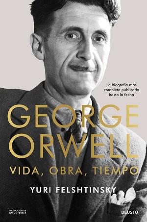 GEORGE ORWELL: VIDA, OBRA, TIEMPO | 9788423438167 | FELSHTINSKY, YURI | Llibreria L'Illa - Llibreria Online de Mollet - Comprar llibres online