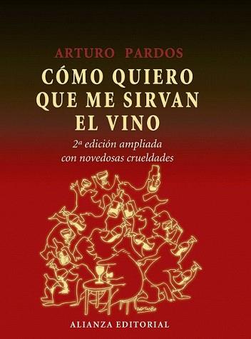 CÓMO QUIERO QUE ME SIRVAN EL VINO | 9788420664675 | PARDOS, ARTURO | Llibreria L'Illa - Llibreria Online de Mollet - Comprar llibres online