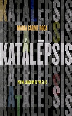 KATALEPSIS | 9788424673512 | ROCA, MARIA CARME | Llibreria L'Illa - Llibreria Online de Mollet - Comprar llibres online