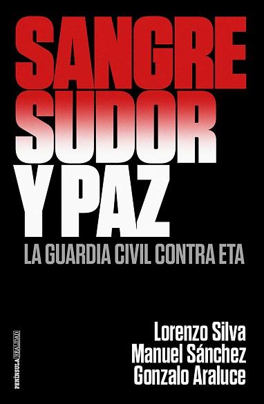 SANGRE SUDOR Y PAZ | 9788499426372 | SILVA, LORENZO/ARALUCE, GONZALO/SÁNCHEZ CORBÍ, MANUEL | Llibreria L'Illa - Llibreria Online de Mollet - Comprar llibres online