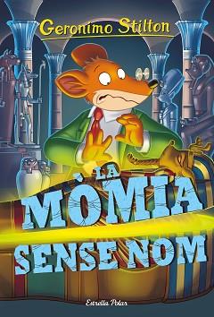 MÒMIA SENSE NOM, LA | 9788416522811 | GERONIMO STILTON | Llibreria L'Illa - Llibreria Online de Mollet - Comprar llibres online