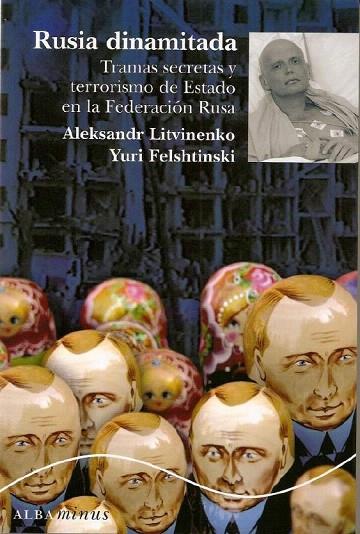 RUSIA DINAMITADA | 9788484284901 | LITVINENKO, ALEKSANDR / YURI FELSHTINSKI | Llibreria L'Illa - Llibreria Online de Mollet - Comprar llibres online