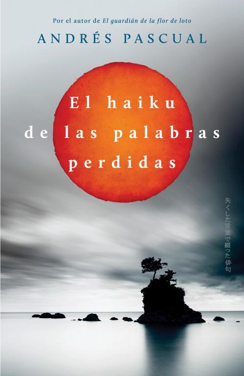 HAIKU DE LAS PALABRAS PERDIDAS, EL | 9788401352133 | PASCUAL, ANDRES | Llibreria L'Illa - Llibreria Online de Mollet - Comprar llibres online