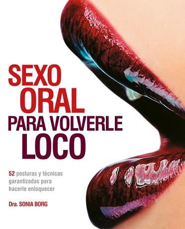 SEXO ORAL PARA VOLVERLE LOCO | 9788425346293 | BORG, SONIA | Llibreria L'Illa - Llibreria Online de Mollet - Comprar llibres online