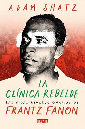 CLÍNICA REBELDE, LA | 9788419951502 | SHATZ, ADAM | Llibreria L'Illa - Llibreria Online de Mollet - Comprar llibres online