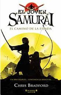 JOVEN SAMURAI EL CAMINO DE LA ESPADA,EL | 9788466641234 | BRADFORD,CHRIS | Llibreria L'Illa - Llibreria Online de Mollet - Comprar llibres online