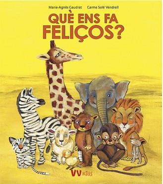 QUE ENS FA FELIÇOS? | 9788468258768 | GAUDRAT, MARIE-AGNES | Llibreria L'Illa - Llibreria Online de Mollet - Comprar llibres online