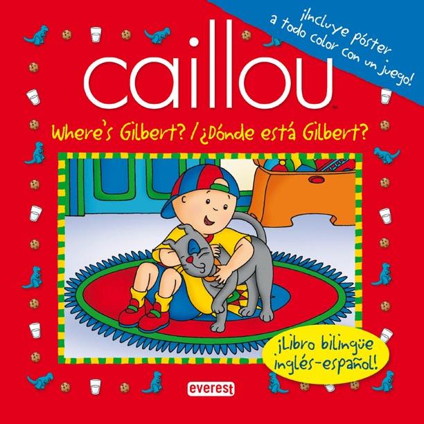 CAILLOU DÓNDE ESTA GILBERT? | 9788444164557 | CHOUETTE PUBLISHING | Llibreria L'Illa - Llibreria Online de Mollet - Comprar llibres online