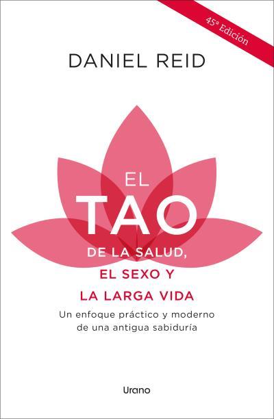 EL TAO DE LA SALUD, EL SEXO Y LA LARGA VIDA | 9788418714429 | REID, DANIEL | Llibreria L'Illa - Llibreria Online de Mollet - Comprar llibres online