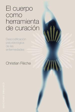 CUERPO COMO HERRAMIENTA DE CURACION | 9788497775601 | FLECHE, CHRISTIAN | Llibreria L'Illa - Llibreria Online de Mollet - Comprar llibres online