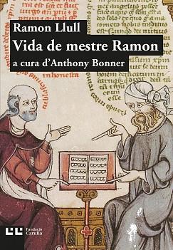 RAMON LLULL VIDA DE MESTRE RAMON | 9788472267817 | BONNER, ANTHONY | Llibreria L'Illa - Llibreria Online de Mollet - Comprar llibres online