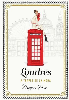 LONDRES A TRAVÉS DE LA MODA | 9788419875358 | HESS, MEGAN | Llibreria L'Illa - Llibreria Online de Mollet - Comprar llibres online