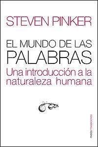 MUNDO DE LAS PALABRAS: UNA INTRODUCCIÓN A LA NATURALEZA H | 9788449320538 | PINKER, STEVEN | Llibreria L'Illa - Llibreria Online de Mollet - Comprar llibres online