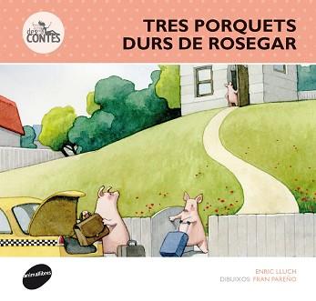 TRES PORQUETS DURS DE ROSEGAR | 9788415975274 | LLUCH GIRBÉS, ENRICH | Llibreria L'Illa - Llibreria Online de Mollet - Comprar llibres online