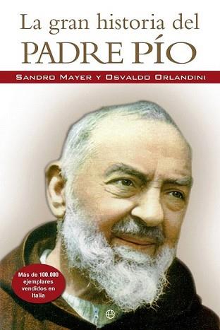 GRAN HISTORIA DEL PADRE PIO, LA | 9788499703237 | SANDRO MAYER/ OSVALDO ORLANDINI | Llibreria L'Illa - Llibreria Online de Mollet - Comprar llibres online