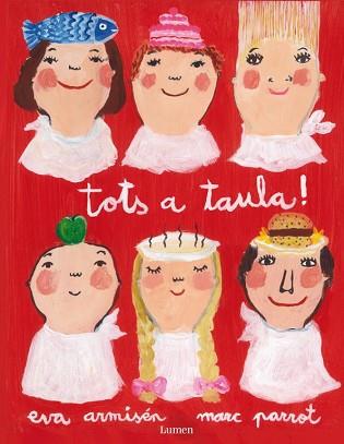 TOTS A TAULA! | 9788448833787 | PARROT RUFIAS,MARC/ARMISEN BUSTINZA,EVA | Llibreria L'Illa - Llibreria Online de Mollet - Comprar llibres online