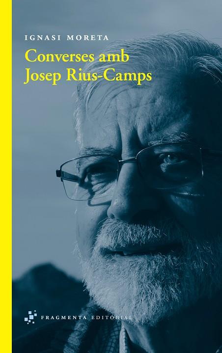 CONVERSES AMB JOSEP RIUS-CAMPS | 9788492416806 | MORETA TUSQUETS, IGNASI | Llibreria L'Illa - Llibreria Online de Mollet - Comprar llibres online