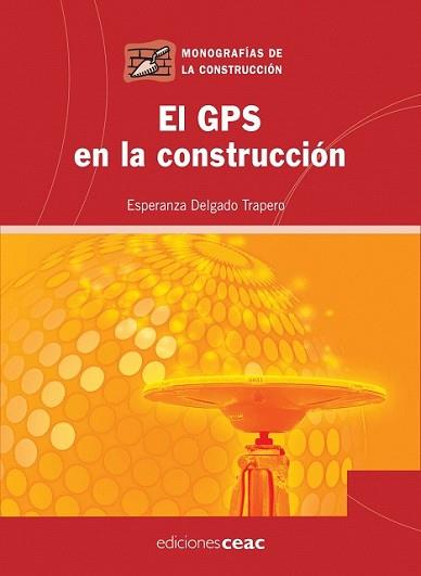 GPS EN LA CONSTRUCCION, EL | 9788432919992 | DELGADO TRAPERO, ESPERANZA | Llibreria L'Illa - Llibreria Online de Mollet - Comprar llibres online