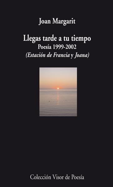 LLEGAS TARDE A TU TIEMPO | 9788498957501 | MARGARIT, JOAN | Llibreria L'Illa - Llibreria Online de Mollet - Comprar llibres online