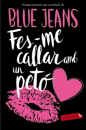 FES-ME CALLAR AMB UN PETÓ | 9788416600922 | BLUE JEANS | Llibreria L'Illa - Llibreria Online de Mollet - Comprar llibres online