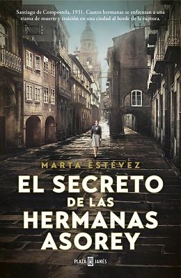 SECRETO DE LAS HERMANAS ASOREY, EL | 9788401030871 | ESTÉVEZ, MARTA | Llibreria L'Illa - Llibreria Online de Mollet - Comprar llibres online