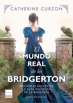 MUNDO REAL DE LOS BRIDGERTON, EL | 9788418216725 | CURZON, CATHERINE | Llibreria L'Illa - Llibreria Online de Mollet - Comprar llibres online