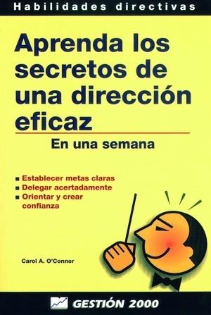 APRENDA LOS SECRETOS DE UNA  DIRECCION EFICAZ | 9788480884358 | O'CONNOR, CAROL A. | Llibreria L'Illa - Llibreria Online de Mollet - Comprar llibres online