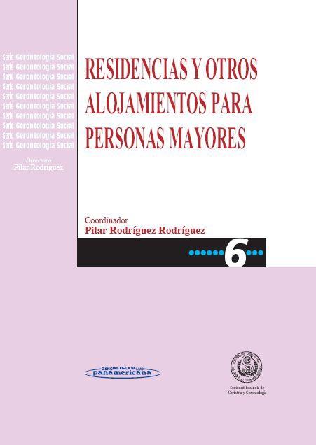 RESIDENCIA Y OTROS ALOJAMIENTOS PARA PERSONAS MAYORES | 9788498350012 | RODRÍGUEZ RODRÍGUEZ, PILAR | Llibreria L'Illa - Llibreria Online de Mollet - Comprar llibres online