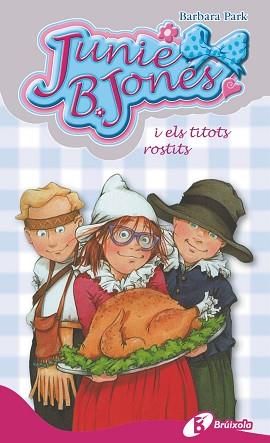 JUNIE B. JONES I ELS TITOTS ROSTITS | 9788499066608 | PARK, BARBARA | Llibreria L'Illa - Llibreria Online de Mollet - Comprar llibres online