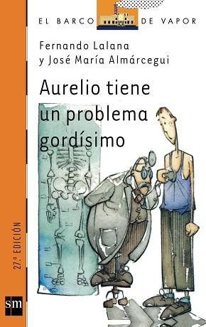 AURELIO TIENE UN PROBLEMA GORDISIMO | 9788434841833 | LALANA,FERNANDO | Llibreria L'Illa - Llibreria Online de Mollet - Comprar llibres online