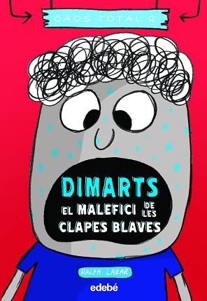 DIMARTS EL MALEFICI DE LES CLAPES BLAVES | 9788468356785 | LAZAR, RALPH | Llibreria L'Illa - Llibreria Online de Mollet - Comprar llibres online